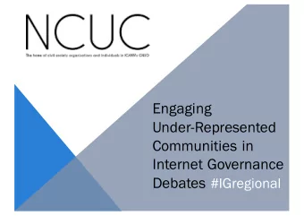 Engaging  Under-Represented  Communities in  Internet Governance Debates #IGregional  Ni  Nick