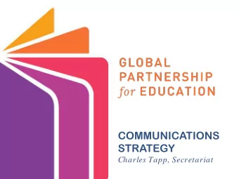 COMMUNICATIONS  STRATEGY  Charles Tapp, Secretariat  For decision  Why bother?  No coherent