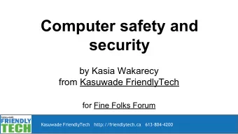 Computer safety and  security  by Kasia Wakarecy  from Kasuwade FriendlyTech  for Fine Folks Forum