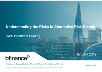 Understanding the Risks in Alternative Risk Premia  IAPF Breakfast Briefing  January 2019