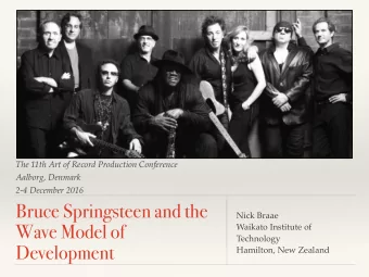 Bruce Springsteen and the  Nick Braae  Wave Model of  Waikato Institute of  Technology  Development