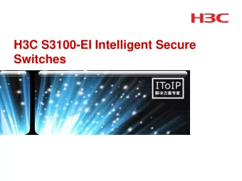 H3C S3100-EI Intelligent Secure  Switches  Content  Introduction  Highlight Features