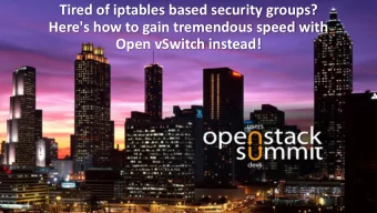Tired of iptables based security groups?  Here's how to gain tremendous speed with  Open vSwitch