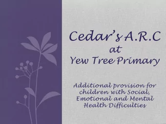 Cedars A.R.C  at  Yew Tree Primary  Additional provision for  children with Social,  Emotional