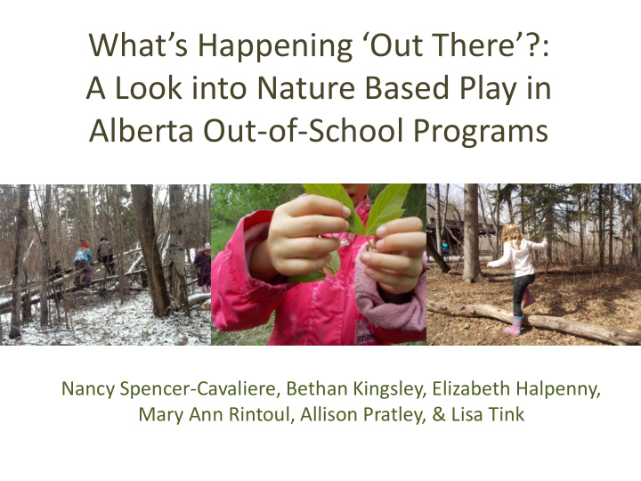 what s happening out there a look into nature based play