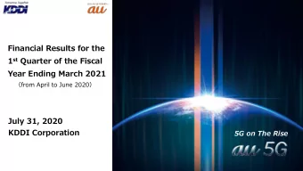 Financial Results for the 1 st Quarter of the Fiscal  Year Ending March 2021  from April to June