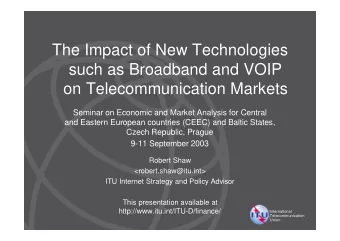 The Impact of New Technologies  such as Broadband and VOIP  on Telecommunication Markets  Seminar