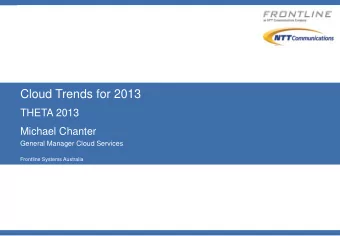 Cloud Trends for 2013  THETA 2013  Michael Chanter  General Manager Cloud Services  Frontline