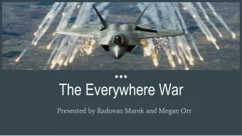 The Everywhere War  Presented by Radovan Marek and Megan Orr  Article Summary  Global battle spaces