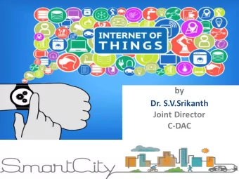 Dr. S.V.Srikanth  Joint Director  C-DAC  The Internet Evolution  1969 - 1995  1995 - 2000  2000 -