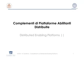 Complementi di Piattaforme Abilitanti  Distribuite  Distributed Enabling Platforms || MCSN  N.