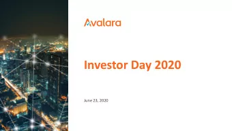 Investor Day 2020  June 23, 2020  Agenda Vision | Scott McFarlane Multi-Product Journey | Sanjay