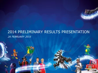 2014 PRELIMINARY RESULTS PRESENTATION  26 FEBRUARY 2015  FORWARD-LOOKING STATEMENTS DISCLAIMER  The