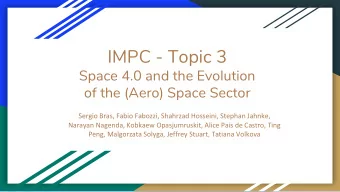 IMPC - Topic 3  Space 4.0 and the Evolution  of the (Aero) Space Sector  Sergio Bras, Fabio