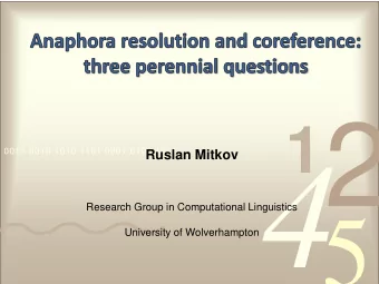 coreference resolution beneficial to NLP  applications?  2. Do we know how to evaluate anaphora