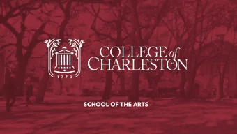 SCHOOL OF THE ARTS  Art History  arthistory.cofc.edu  Study the worlds visual heritage in the