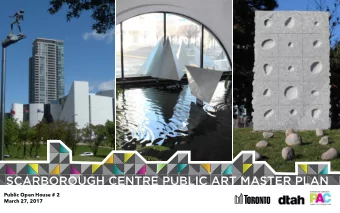 Public Open House # 2  March 27, 2017  PUBLIC OPEN HOUSE #2: AGENDA  Welcome 7:00-7:05pm