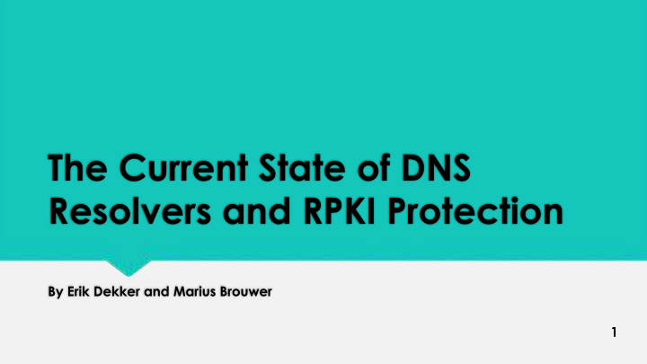 the current state of dns resolvers and rpki protection