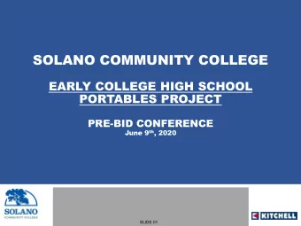 SOLANO COMMUNITY COLLEGE  EARLY COLLEGE HIGH SCHOOL  PORTABLES PROJECT  PRE-BID CONFERENCE June 9