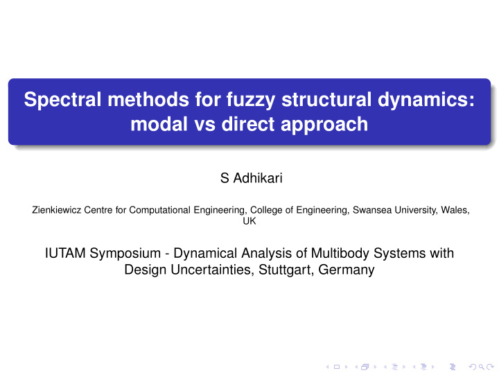 spectral methods for fuzzy structural dynamics modal vs