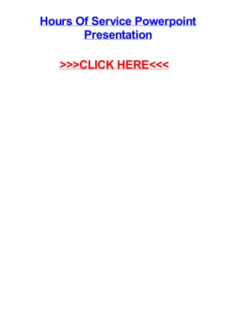 &gt;&gt;&gt;CLICK HERE&lt;&lt;&lt;  Hours of service powerpoint presentation Pohenegamook writing a