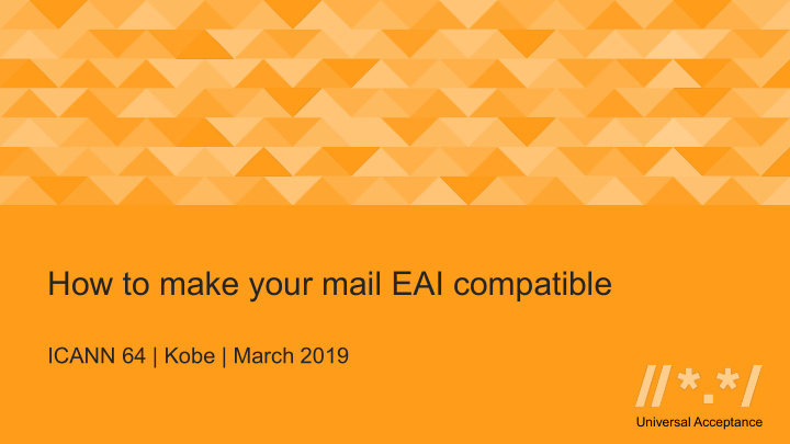 how to make your mail eai compatible