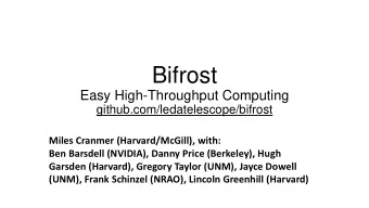 Bifrost  Easy High-Throughput Computing  github.com/ledatelescope/bifrost  Miles Cranmer
