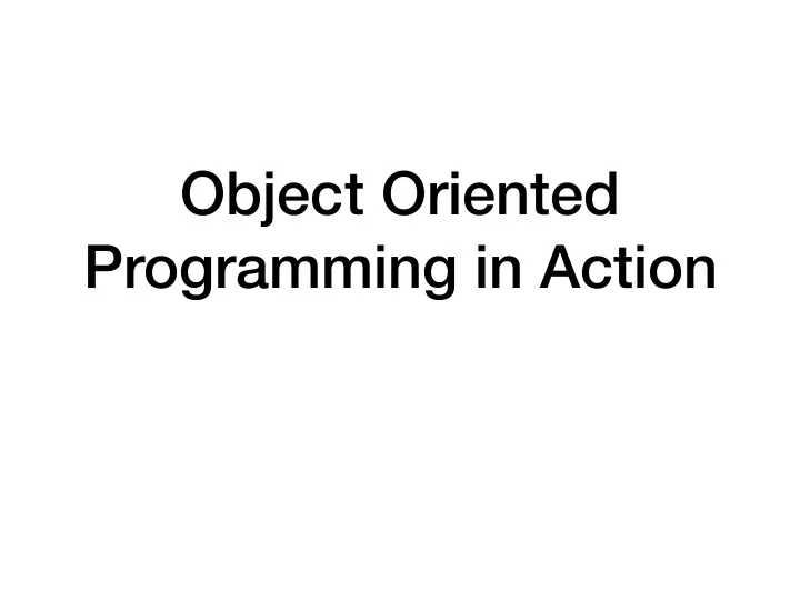 object oriented programming in action object oriented
