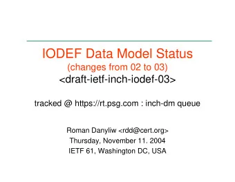 IODEF Data Model Status  (changes from 02 to 03)  &lt;draft-ietf-inch-iodef-03&gt;  tracked @