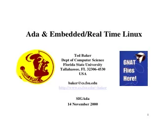 Ada &amp; Embedded/Real Time Linux  Ted Baker  Dept of Computer Science  Florida State University