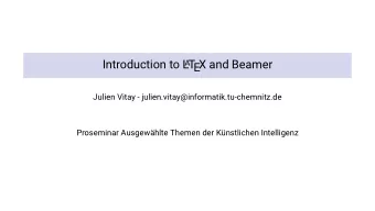 A T  Introduction to L  EX and Beamer  Julien Vitay - julien.vitay@informatik.tu-chemnitz.de