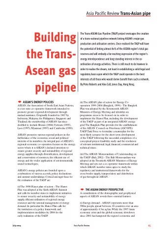 Building  The Trans-ASEAN Gas Pipeline (TAGP) project envisages the creation  of a trans-national