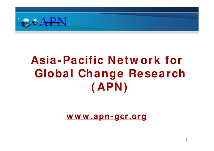 asia pacific netw ork for global change research apn