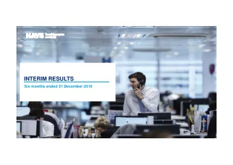 INTERIM RESULTS  Six months ended 31 December 2016  CAUTIONARY STATEMENT  This presentation