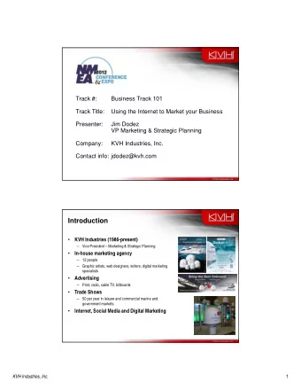 Introduction    KVH Industries (1986-present)  Vice President  Marketing &amp; Strategic