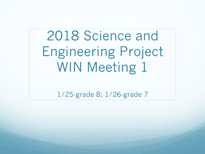 2018 science and engineering project win meeting 1