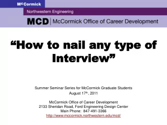 How to nail any type of Interview  Summer Seminar Series for McCormick Graduate Students
