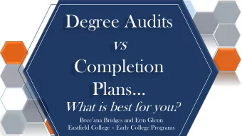 vs  Completion  Plans  What is best for you?  Breeana Bridges and Erin Glenn  Eastfield