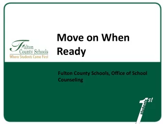 Ready  Fulton County Schools, Office of School  Counseling  MOWR Changes  Old Programming  One