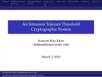 An Intrusion Tolerant Threshold  Cryptographic System  Kamran Riaz Khan