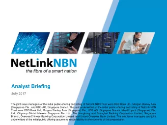 Analyst Briefing  July 2017  The joint issue managers of the initial public offering and listing of