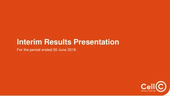 Interim Results Presentation  For the period ended 30 June 2018 Highlights  H1 2018 Key