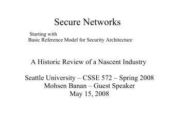 Secure Networks  Starting with  Basic Reference Model for Security Architecture  A Historic Review