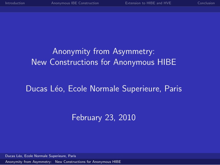 anonymity from asymmetry new constructions for anonymous