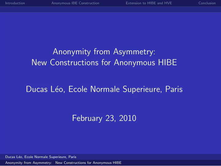 anonymity from asymmetry new constructions for anonymous