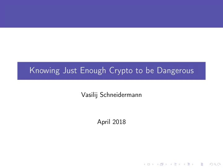 knowing just enough crypto to be dangerous