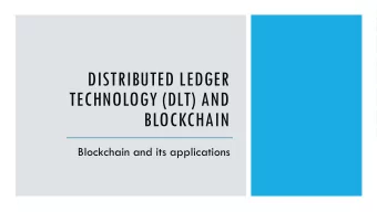 TECHNOLOGY (DLT) AND  BLOCKCHAIN  Blockchain and its applications  INTRODUCTION  Ishmeet Singh,