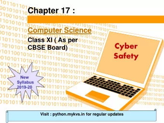 Chapter 17 :  Computer Science  Class XI ( As per  Cyber  CBSE Board)  Safety  Visit :