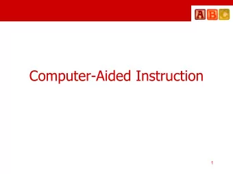 Computer-Aided Instruction  1  Distance Learning   takes place when a teacher and student(s)