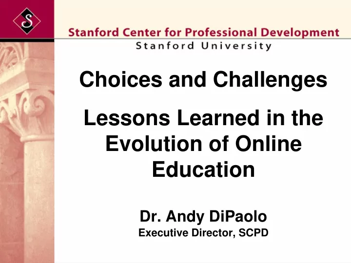 choices and challenges lessons learned in the evolution